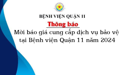 Thông báo mời báo giá cung cấp dịch vụ bảo vệ tại Bệnh viện Quận 11 năm 2024